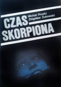 Czas Skorpiona - Michał Pruski, Zbigniew Żukowski