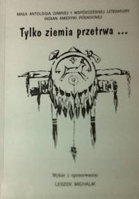 Tylko ziemia przetrwa... - Leszek Michalik
