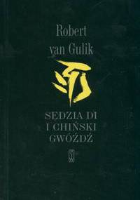 Sędzia Di i chiński gwóźdź - Robert Van Gulik