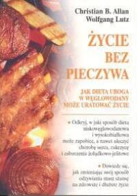 Życie bez pieczywa - Christian B. Allan, Wolfgang Lutz
