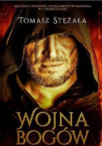 Wojna bogów - Tomasz Stężała