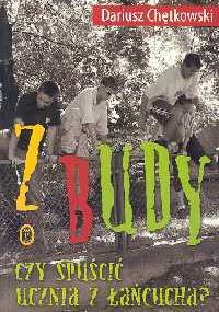 Z budy. Czy spuścić ucznia z łańcucha? - Dariusz Chętkowski