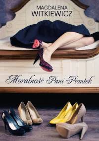 Moralność pani Piontek - Magdalena Witkiewicz