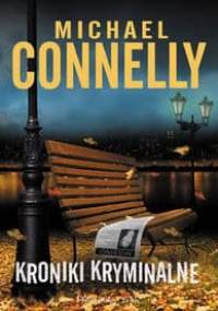 Kroniki kryminalne - Michael Connelly