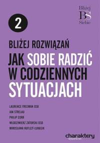 Bliżej rozwiązań: Jak radzić sobie w codziennych sytuacjach - praca zbiorowa