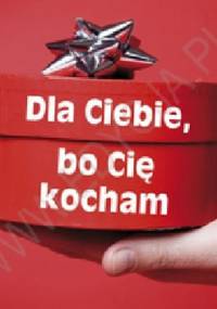 Dla Ciebie, bo Cię kocham - praca zbiorowa