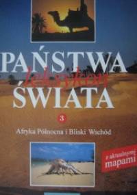 Państwa świata. Leksykon. T. 3, Afryka Północna i Bliski Wschód - praca zbiorowa