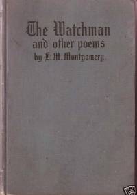 The Watchman & Other Poems - Lucy Maud Montgomery