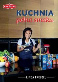 Kuchnia pełna smaku - Kinga Paruzel