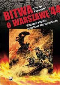 Bitwa o Warszawę '44 - Krzysztof Komorowski