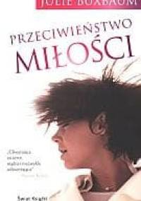 Przeciwieństwo miłości - Julie Buxbaum