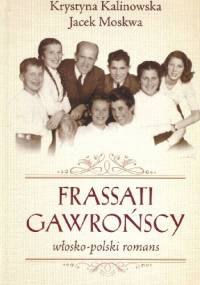 Frassati Gawrońscy włosko-polski romans - Jacek Moskwa