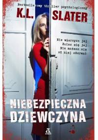 Niebezpieczna dziewczyna - K.L. Slater