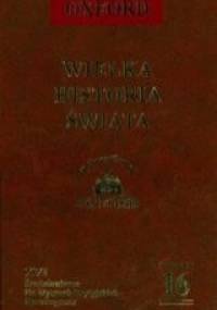 Wielka historia świata. T. 16, Średniowiecze : Na Wyspach Brytyjskich - Arabowie - Karolingowie - praca zbiorowa