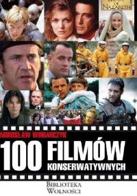 100 filmów konserwatywnych - Mirosław Winiarczyk