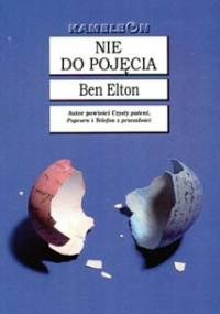 Nie do pojęcia - Ben Elton