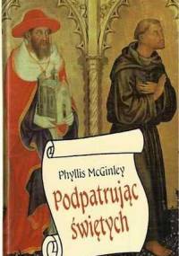 Podpatrując świętych - Phyllis McGinley