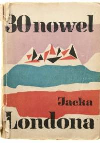 30 nowel Jacka Londona - Jack London