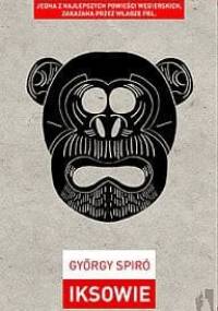 Iksowie - György Spiró