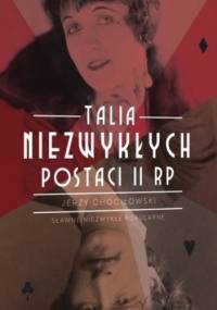 Talia niezwykłych postaci II RP - Jerzy Chociłowski