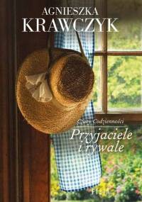 Przyjaciele i rywale - Agnieszka Krawczyk