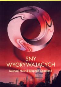 Sny wygrywających - Michael Hunt