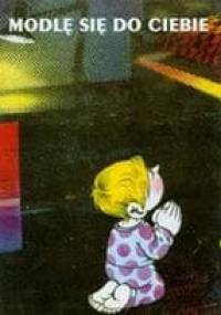 Modlę się do Ciebie - Mieczysław Maliński