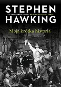 Moja krótka historia - Stephen Hawking
