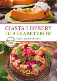 Ciasta i desery dla diabetyków - Agata Lewandowska