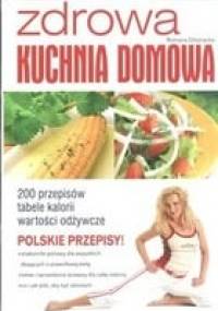 Zdrowa kuchnia domowa - Romana Chojnacka