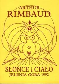 Słońce i ciało - Arthur Rimbaud
