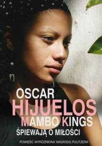 Mambo Kings śpiewają o miłości - Oscar Hijuelos