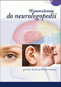 Wprowadzenie do neurologopedii - praca zbiorowa, Andrzej Obrębowski