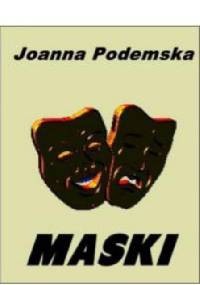 Maski - Joanna Podemska