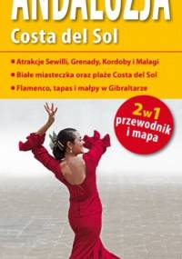 Andaluzja. Costa del Sol. Przewodnik i mapa. 1:1 000 000. ExpressMap - praca zbiorowa