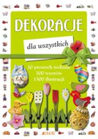Dekoracje dla wszystkich - praca zbiorowa
