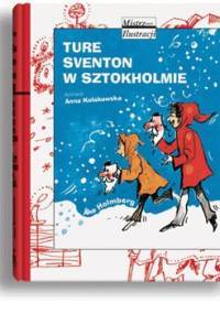 Ture Sventon w Sztokholmie - Åke Holmberg, Anna Kołakowska