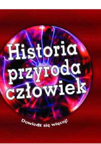 Historia, przyroda, człowiek - praca zbiorowa