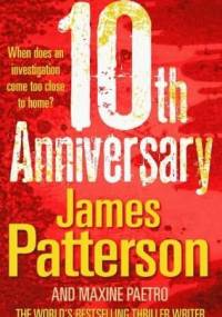10th Anniversary - James Patterson, Maxine Paetro