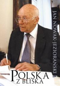 Polska z bliska - Jan Nowak-Jeziorański