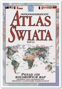 Ogólnogeograficzny atlas świata - Keith Lye