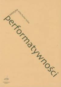 Estetyka performatywności - Erika Fischer-Lichte