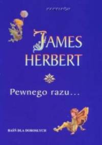 Pewnego razu... - James Herbert