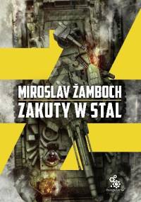 Zakuty w stal - Miroslav Žamboch