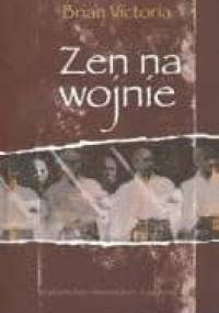 Zen na wojnie - Brian Victoria