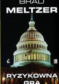 Ryzykowna gra - Brad Meltzer