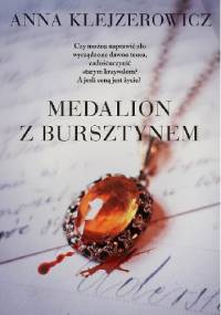 Medalion z bursztynem - Anna Klejzerowicz