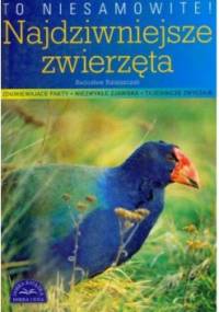 To niesamowite! Najdziwniejsze zwierzęta. - Radosław Ratajszczak