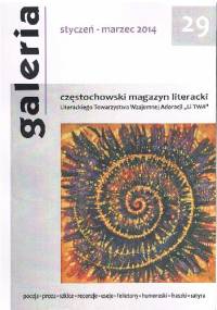 Galeria: częstochowski magazyn literacki Literackiego Towarzystwa Wzajemnej Adoracji "Li-TWA", nr 29 / 2014 (styczeń-marzec)