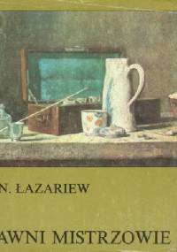Dawni Mistrzowie - Wiktor N. Łazariew